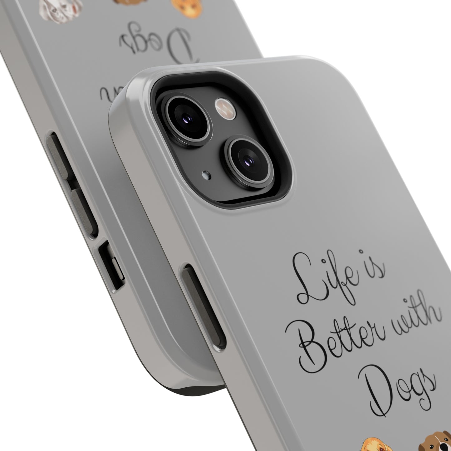 Life is Better with Dogs Impact-Resistant Phone Cases