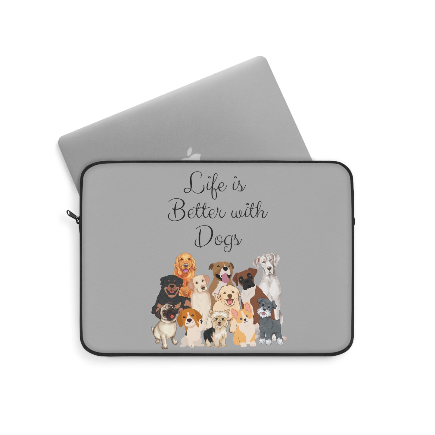 Life is Better with Dogs Laptop Sleeve