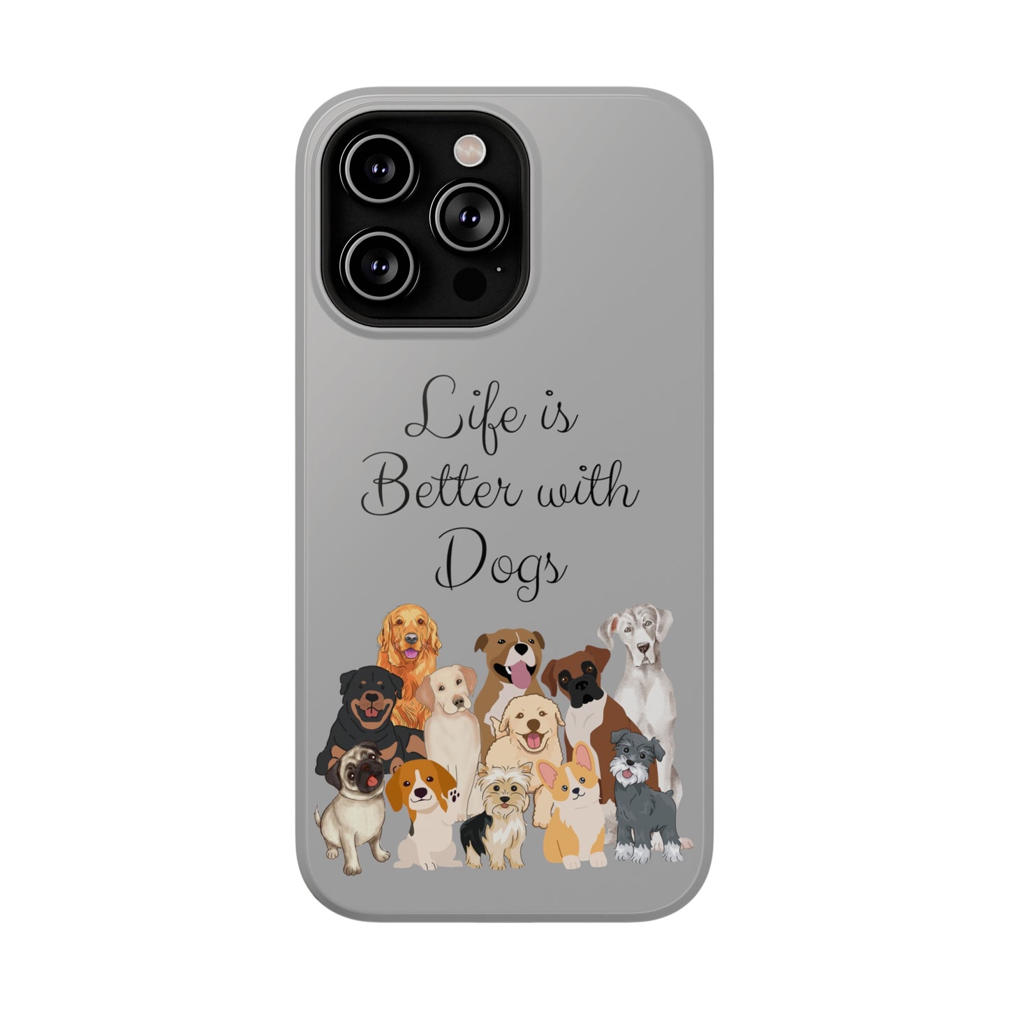 Life is Better with Dogs Impact-Resistant Phone Cases