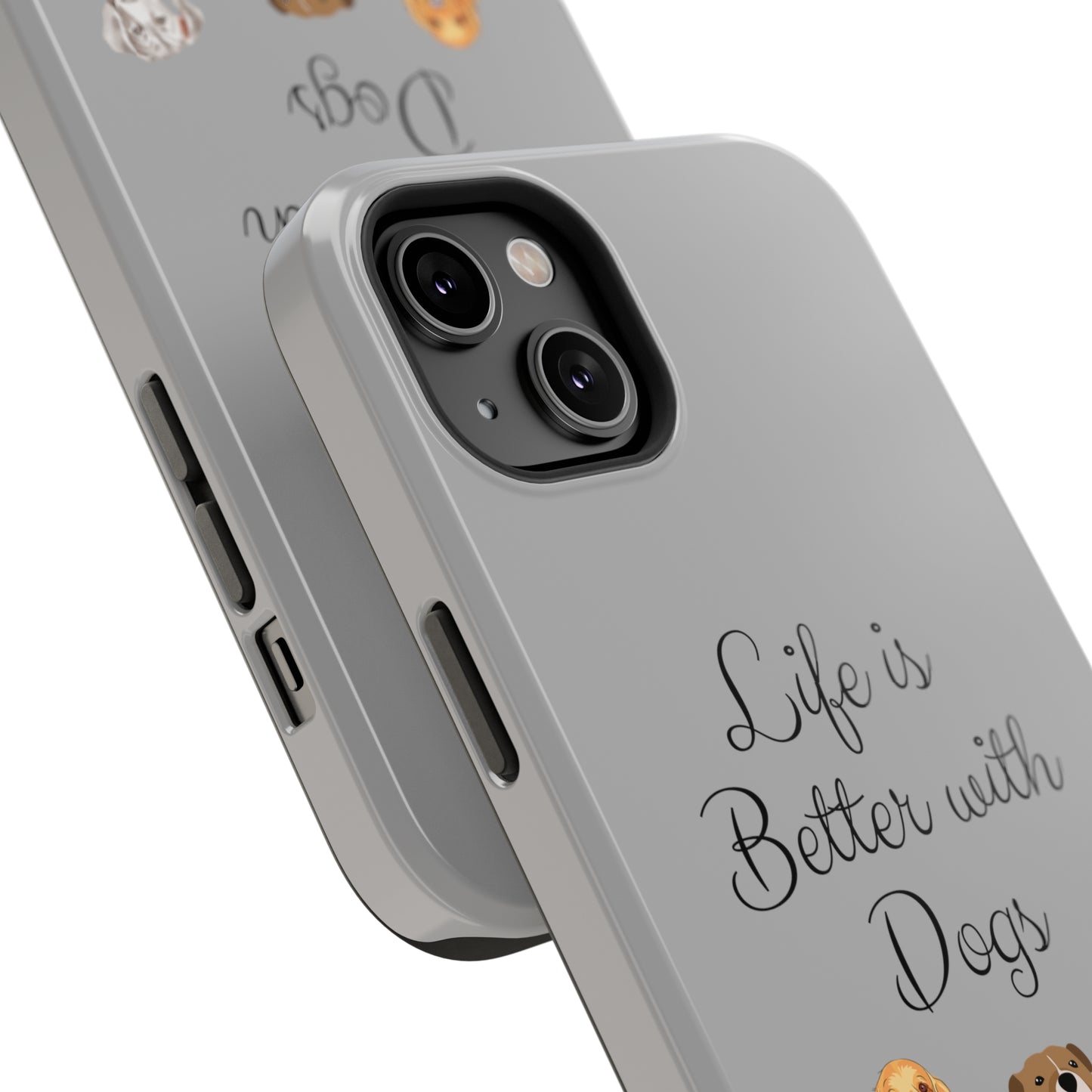 Life is Better with Dogs Impact-Resistant Phone Cases