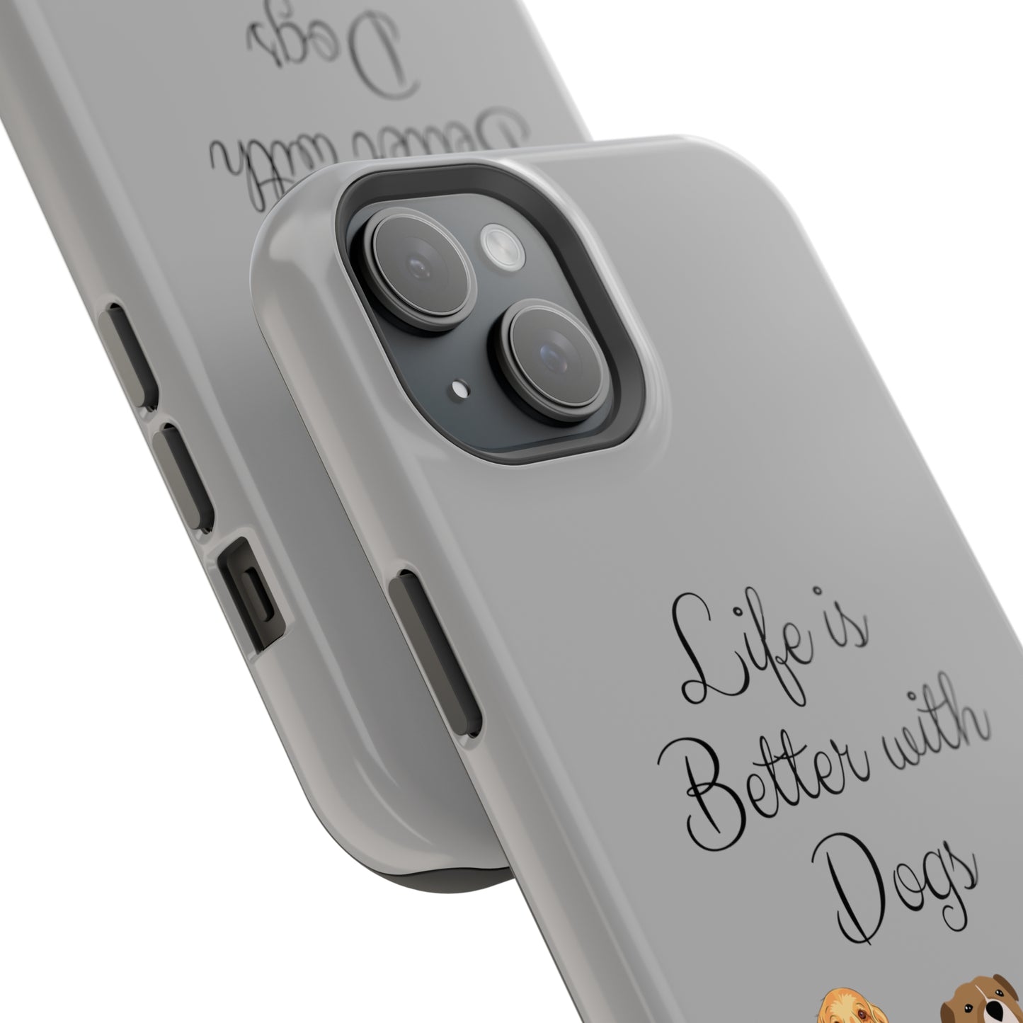 Life is Better with Dogs Impact-Resistant Phone Cases