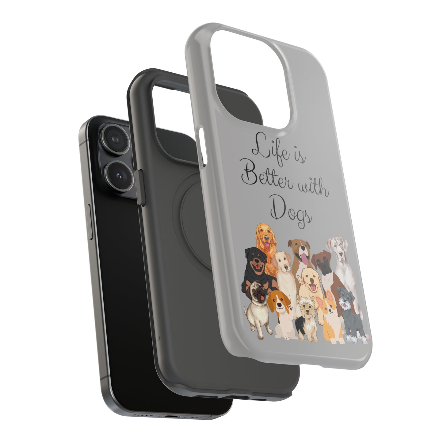 Life is Better with Dogs Impact-Resistant Phone Cases