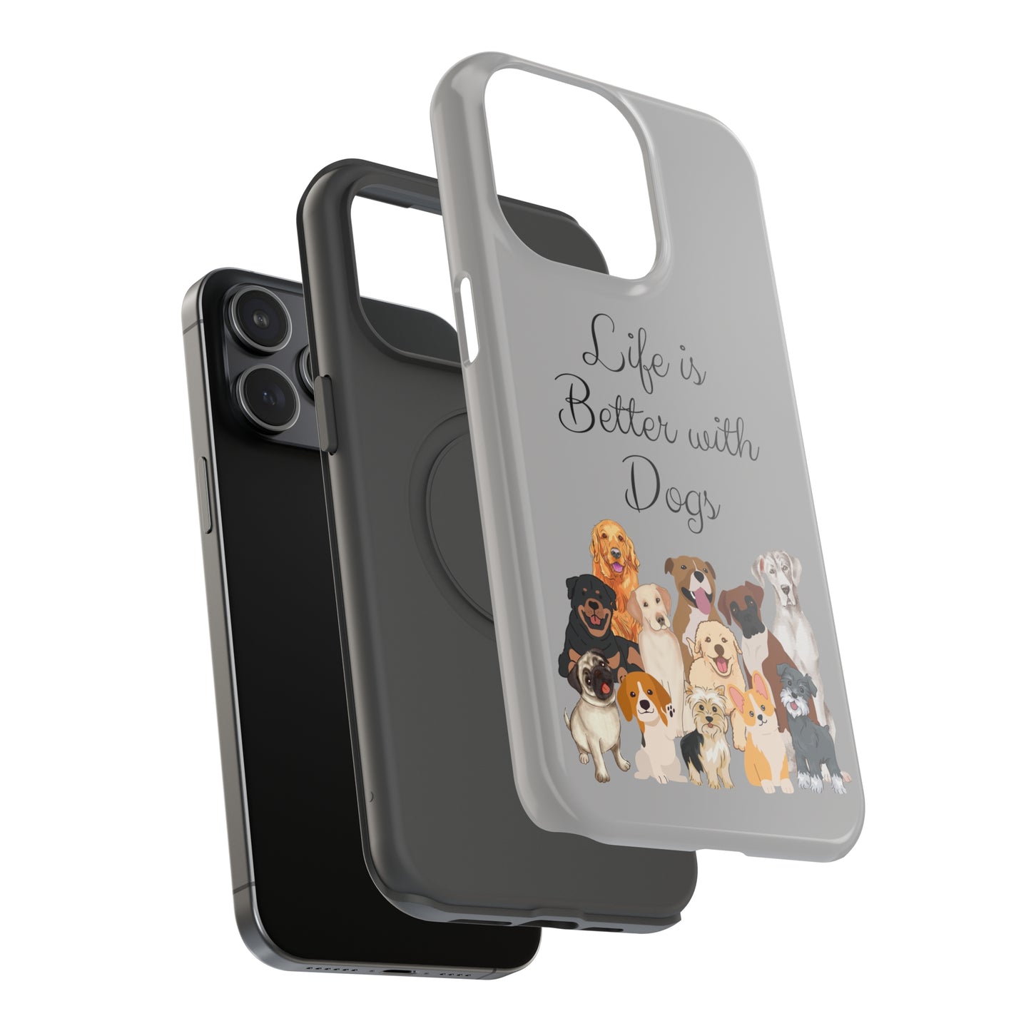 Life is Better with Dogs Impact-Resistant Phone Cases